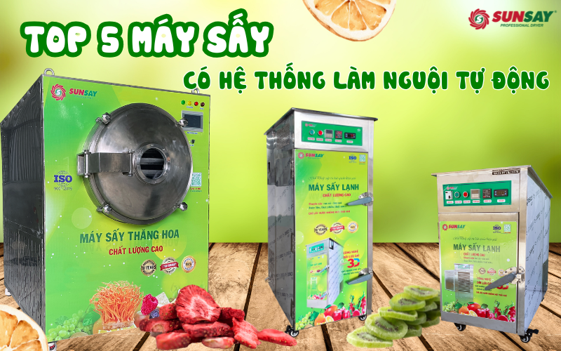 TOP 5 máy sấy có hệ thống làm nguội tự động