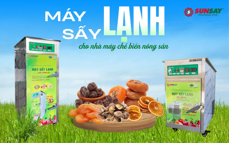 Đầu tư máy sấy lạnh cho nhà máy chế biến nông sản